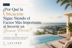 ¿Por Qué la Ubicación Sigue Siendo el Factor Más Importante al Invertir en Bienes Raíces?
